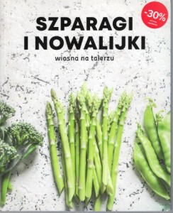 Szparagi i nowalijki. Wiosna na talerzu.