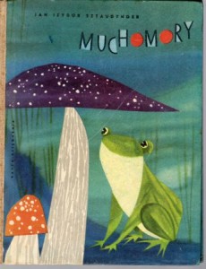 Sztaudynger Jan Izydor - Muchomory. Ilustrował Zdzisław Witwicki.