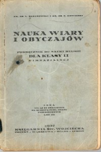 Baranowski Zygmunt, Kowalski Seweryn - Nauka wiary i obyczajów. Podręcznik do nauki religii dla klasy II gimnazjalnej.