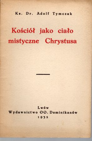 Tymczak Adolf - Kościół jako ciało mistyczne Chrystusa.jpg
