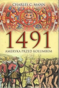 Mann Charles C. - 1491. Ameryka przed Kolumbem. 