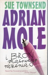 Townsend Sue - Adrian Mole i broń masowego rażenia. Przekład Tomasz Tesznar.