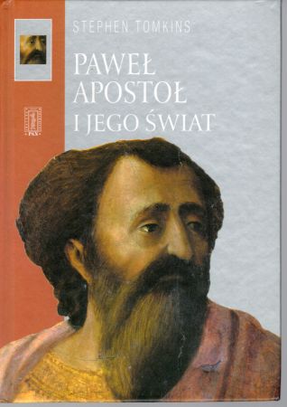 Tomkins Steophen - Paweł Apostoł i jego świat.jpg