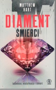 Hart Matthew - Diament śmierci. Przełożył Jan Pyka.