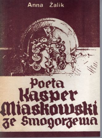 Żalik Anna - Poeta Kasper Miaskowski ze Smogorzewa.jpg