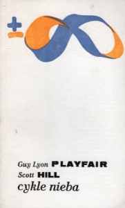 Playfair Guy Lyon, Hill Scott - Cykle nieba. Czynniki kosmiczne i ich wpływ na nasze życie. /Biblioteka Myśli Współczesnej/.