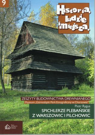 Rygus Piotr - Spichlerze plebańskie z Warszowic i Pilchowic.jpg