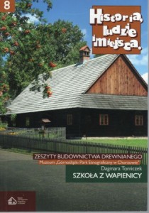 Tomiczek Dagmara - Szkoła z Wapienicy. /Zeszyty budownictwa drewnianego, nr 8/.