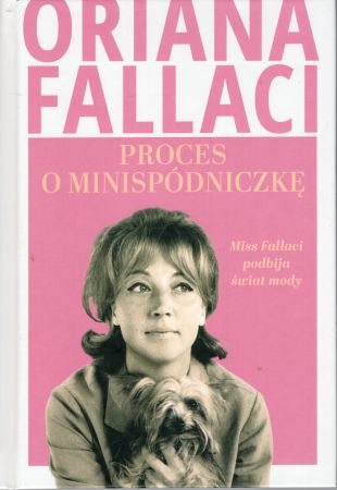 Fallaci Oriana - Proces o minispódniczkę. Miss Fallaci podbija świat mody.jpg