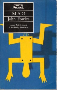  Fowles John - Mag. Przełożyła Ewa Fiszer. /Salamandra/.