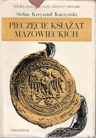 Kuczyński Stefan Krzysztof - Pieczęcie książąt mazowieckich.jpg