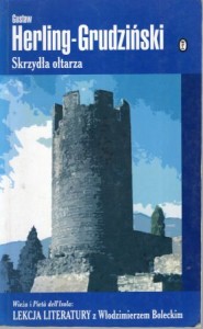 Herling - Grudziński Gustaw - Skrzydła ołtarza. Lekcja literatury z Włodzimierzem Boleckim.