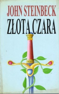 Steinbeck John - Złota Czara. Z angielskiego przełożyła Irena Chodorowska.