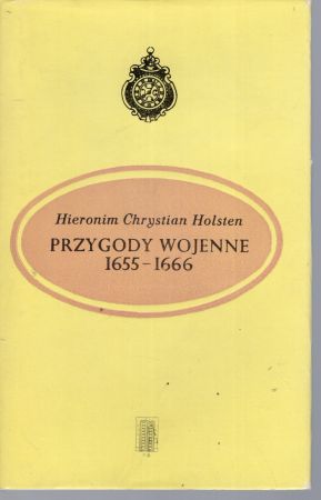 Holsten Hieronim Chrystian - Przygody wojenne 1655-1666.jpg