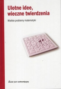Navarro Joaquin - Ulotne idee, wieczne twierdzenia. Wielkie problemy matematyki.