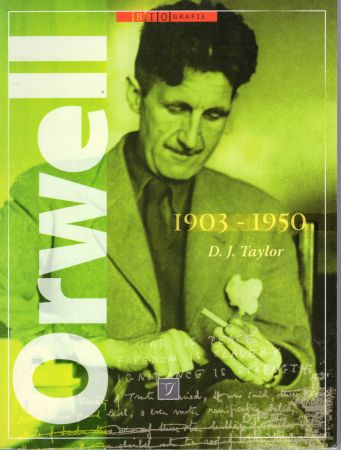 Taylor D. J. - Orwell 1903 - 1950.jpg