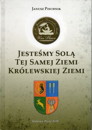 Piechnik Janusz - Jesteśmy solą tej samej ziemi. Królewskiej ziemi. Pława.jpg