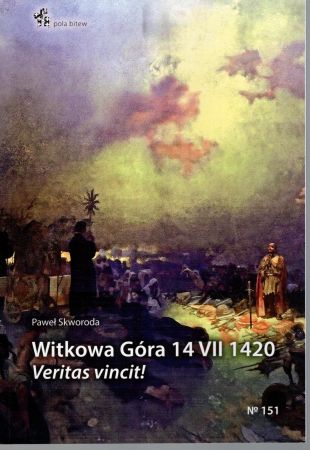 Skworoda Paweł - Witkowa Góra 14 VII 1420. Veritas vincit!.jpg