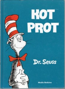 Seuss - Kot Prot. Przełożył Stanisław Barańczak.