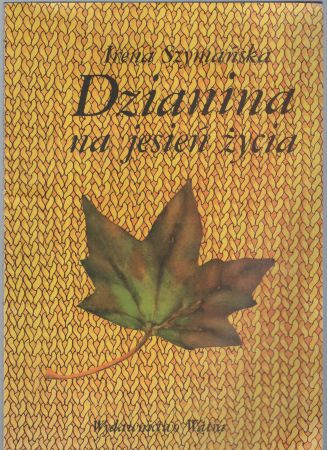 Szymańska Irena - Dzianina na jesień życia.jpg