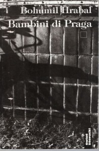 Hrabal Bogumił - Bambini di Praga. Przełożył Andrzej Czcibor-Piotrowski.