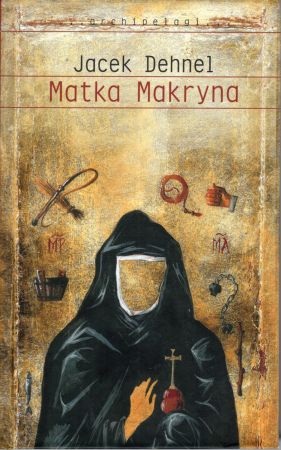Dehnel Jacek - Matka Makryna.jpg