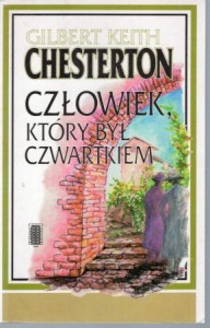 Chesterton Gilbert K. - Człowiek, który był Czwartkiem. Przełożyła Maria Skibniewska. 