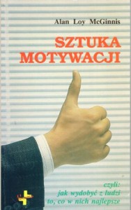 McGinnis Alan Loy - Sztuka motywacji.