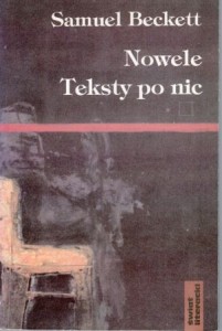 Beckett Samuel - Nowele. Teksty po nic.