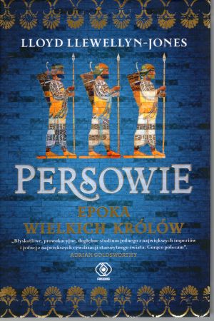LLewellyn-Jones LLoyd - Persowie. Epoka wielkich królów.jpg