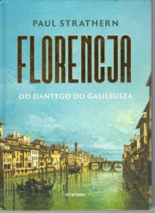Strathern Paul - Florencja. Od Dantego do Galileusza.