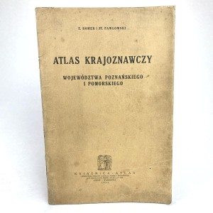Romer Eugeniusz, Pawłowski Stanisław - Atlas krajoznawczy województwa poznańskiego i pomorskiego.