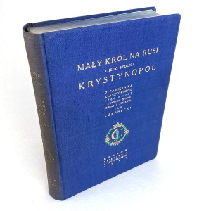 Czernecki Jan - Mały król na Rusi i jego stolica Krystynopol.