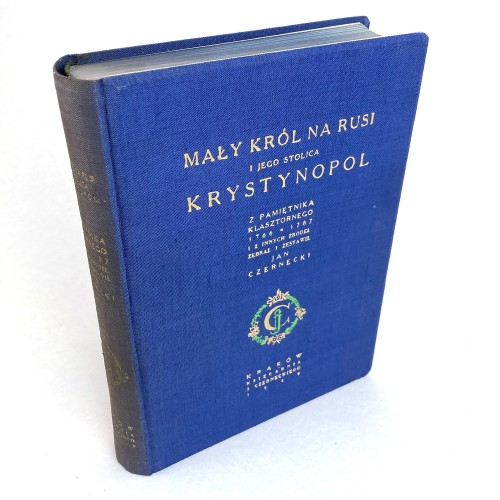 Czernecki Jan - Mały król na Rusi i jego stolica Krystynopol.