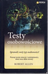 Allen Robert - Testy osobowościowe. Wzbogać swoją osobowość!