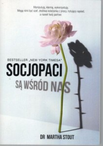 Stout Martha - Socjopaci są wśród nas. Ludzie bez sumienia kontra reszta świata.