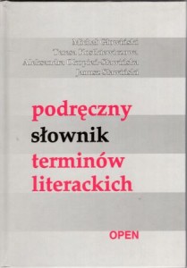 Głowiński M., Kostkiewiczowa T., Okopień Sławińska, Sławiński J. - Słownik terminów literackich.