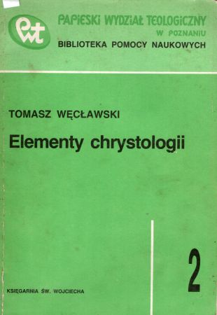 Węcławski Tomasz - Elementy chrystologii.jpg
