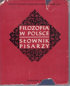 Filozofia w Polsce. Słownik pisarzy.