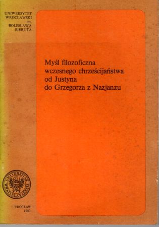 Myśl filozoficzna wczesnego chrześcijaństwa od Justyna do Grzegorza z Nazjanzu.jpg