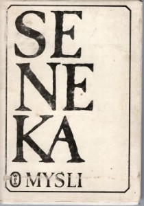 Seneka Lucjusz Anneusz - Myśli. Wybrał, przełożył i opracował Stanisław Stabryła.  /Wydanie dwujęzyczne/.