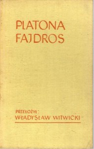 Platon - Fajdros. Przełożył oraz wstępem i objaśnieniami i ilustracjami opatrzył Władysław Witwicki. 