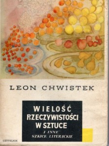 Chwistek Leon - Wielość rzeczywistości w sztuce i inne szkice literackie ilustrowane rysunkami i akwarelami autora.