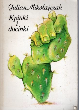 Mikołajczak Julian - Kpinki i docinki. Z zapisków o satyrze poznańskiej.jpg