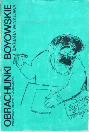Winklowa Barbara - Obrachunki Boyowskie. Satyry, fraszki, pastisze oraz karykatury w wyborze Barbary Winklowej w opracowaniu graficznym Eryka Lipińskiego.jpg