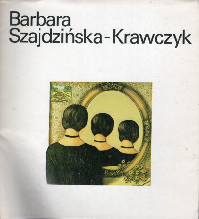 Barbara Szajdzińska-Krawczyk. Katalog wystawy.jpg