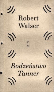  Walser Robert - Rodzeństwo Tanner. Przełożyła Małgorzata Łukasiewicz. 
