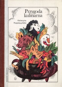 Pospieszyńska Katarzyna - Przygoda kulinarna.