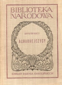 Arystofanes - Acharnejczycy. /ser. II, nr 97/.
