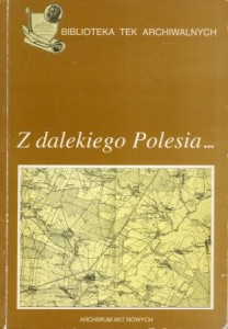 Krawczak Tadeusz /oprac./ - Z dalekiego Polesia... Dokumenty Samodzielnej Grupy Operacyjnej gen. bryg. Franciszka Kleeberga z walk w dniach 18 IX - 6 X 1939 r.